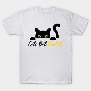 Cute but brutal cat T-Shirt